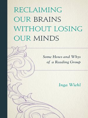 cover image of Reclaiming Our Brains Without Losing Our Minds